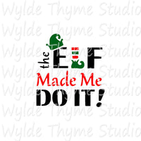 Elf Made Me Do It Stencil