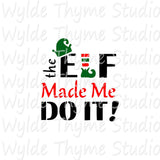 Elf Made Me Do It Stencil